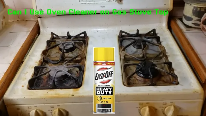 Can I Use Oven Cleaner on Gas Stove Top: 7 DIY Steps