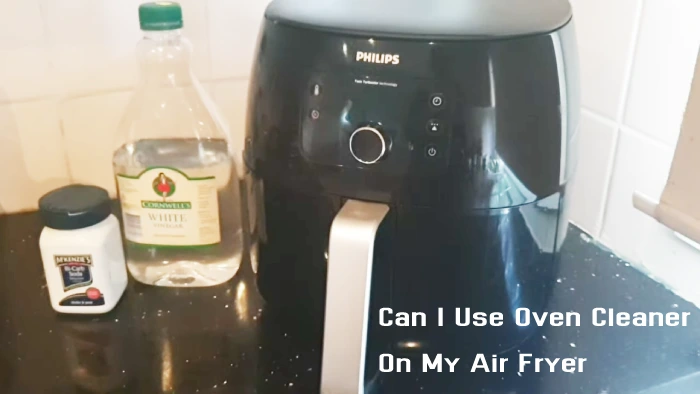 can i use oven cleaner on my air fryer
