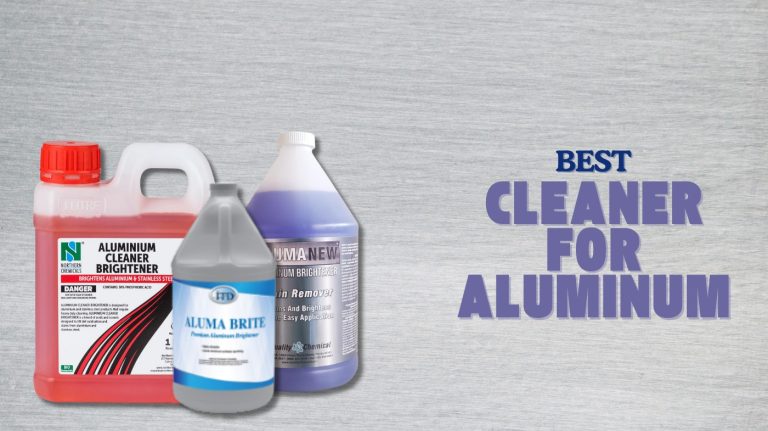 Best Cleaner for Aluminum