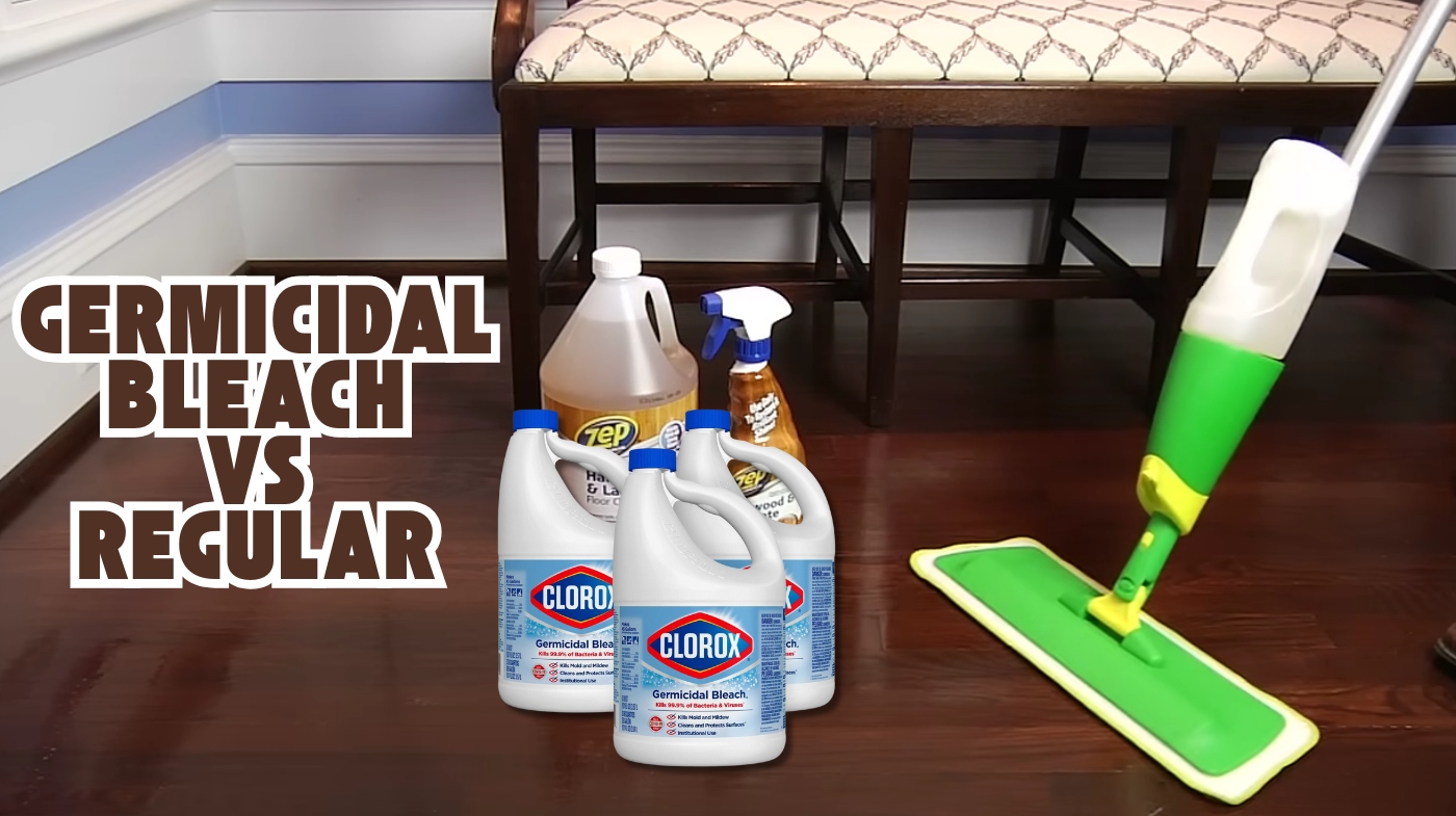 Germicidal Bleach vs Regular