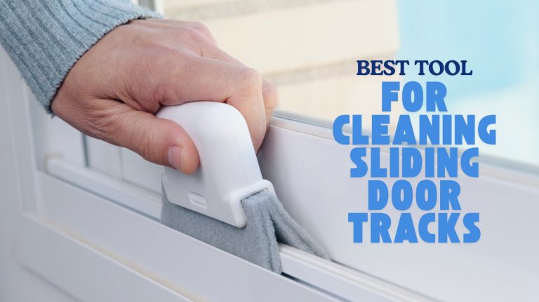 best tool for cleaning sliding door tracks