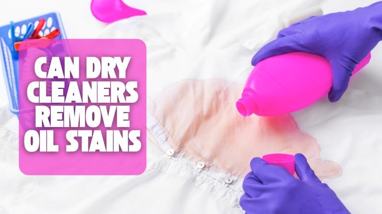 can dry cleaners remove oil stains