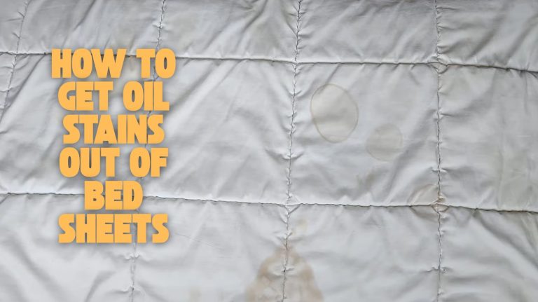 how to get oil stains out of bed sheets